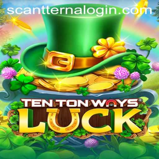 Exploring the Exciting World of TenTonWaysLuck and the Mysterious ScantterNa